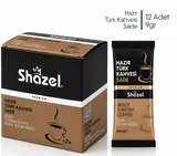 SHAZEL HAZIR TÜRK KAHVESİ*12 SADE